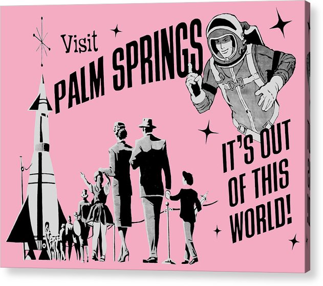 Visit Palm Springs - Acrylic Print